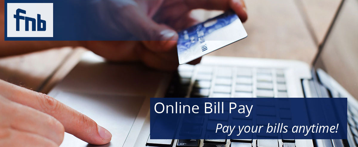 Online Bill Pay - Pay your bills anytime!